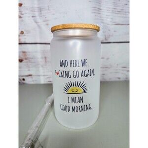 Good morning tumbler